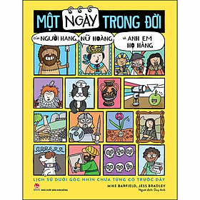 Sách Một Ngày Trong Đời Của Người Hang, Nữ Hoàng Và Anh Em Họ Hàng