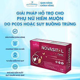 Novasitol Forte hỗ trợ bổ sung Myo-inositol, vitamin và khoáng chất cần thiết cho phụ nữ thả bầu (30 viên) - Nutramed