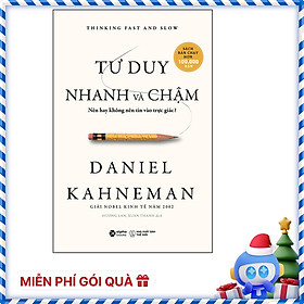 Tư Duy Nhanh Và Chậm (Tái Bản)