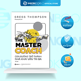The Master Coach: Con đường trở thành nhà khai vấn tài ba - Tác giả Gregg Thompson