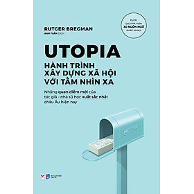 [Download Sách] Utopia – Hành Trình Xây Dựng Xã Hội Với Tầm Nhìn Xa