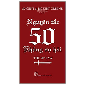 Nguyên Tắc 50 - Không Sợ Hãi (Tái Bản 2022)