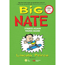 Big Nate - Tập 3: Trúng Mánh (Song ngữ Việt -Anh)