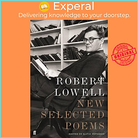 Sách - New Selected Poems by Robert Lowell (UK edition, paperback)