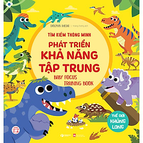 Thế Giới Khủng Long - Tìm Kiếm Thông Minh Phát Triển Khả Năng Tập Trung - Dành Cho Trẻ Từ 2-6 Tuổi