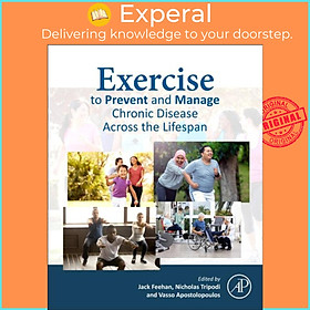 Sách - Exercise to Prevent and Manage Chronic Disease Across the Lifespan by Nicholas Tripodi (UK edition, paperback)