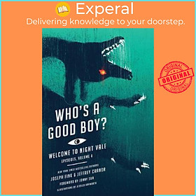 Hình ảnh Sách - Who's a Good Boy? : Welcome to Night Vale Episodes, Vol. 4 by Joseph Fink Jeffrey Cranor (US edition, paperback)