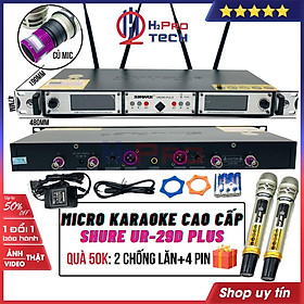 Mua Micro Không Dây  Micro Karaoke Shure UR-29D Plus Cao Cấp  4 Râu Anten  Mic Hút  Tiếng Sáng  Chống Hú - H2Pro Tech