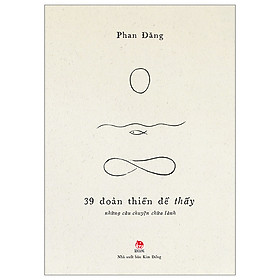 39 Đoản Thiền Để Thấy - Những Câu Chuyện Chữa Lành