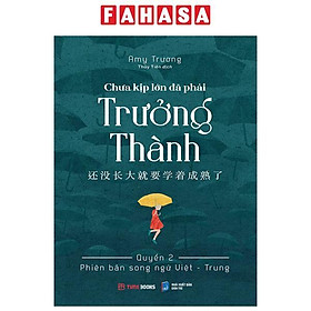 Chưa Kịp Lớn Đã Phải Trưởng Thành - Quyển 2 - Phiên Bản Song Ngữ Việt-Trung