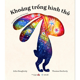 Sách Khoảng Trống Hình Thỏ, Sách Thiếu Nhi, John Dougherty, San Hô Books.