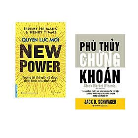 Combo 2 cuốn sách: Quyền Lực Mới - Tương lai TG sẽ được định hình như thế nào? + Phù Thủy Sàn Chứng Khoán