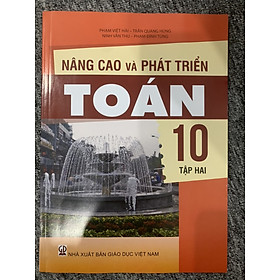 Nâng cao và phát triển Toán lớp 10 tập 2