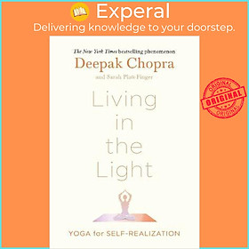 Sách - Living in the Light : Yoga for Self-Realization by Deepak Chopra (UK edition, hardcover)