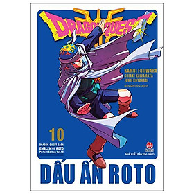 Dragon Quest - Dấu ấn Roto (Dragon Quest Saga Emblem of Roto) Perfect Edition - Tập 10 - Tặng Kèm Bookmark PVC