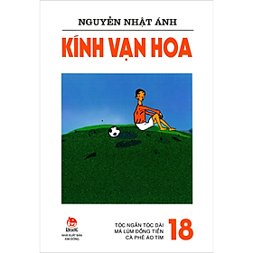 Hình ảnh Kính Vạn Hoa - 18 - Tóc Ngắn Tóc Dài - Má Lúm Đồng Tiền - Cà Phê Áo Tím (Tái Bản 2022)