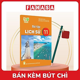 Sách Giáo Khoa Bài Tập Lịch Sử 11 (Kết Nối) (Chuẩn) - Kèm Bút Chì