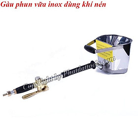 Gàu phun vữa dùng khí nén trát tường cực nhanh-Chất liệu inox bền đẹp