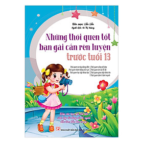 [Download Sách] Những Thói Quen Tốt Bạn Gái Cần Rèn Luyện Trước Tuổi 13