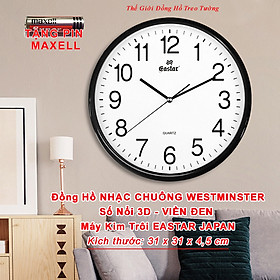 Mua Đồng hồ NHẠC CHUÔNG BÁO GIỜ WESTMINSTER – Báo Nhạc 15 phút – Nghỉ Đêm – Đồng Hồ KIM TRÔI NHẬT EASTAR – Số nổi 3D Đường Kính 31cm - Bảo Hành 1 Năm – Tặng 03 Pin Maxell