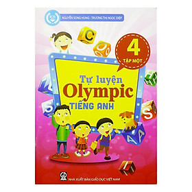 Sách – Tự Luyện Olympic Tiếng Anh Lớp 4 – Tập 1 – 9786040026712