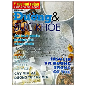 [Download Sách] Y Học Phổ Thông Dành Cho Mọi Người - Chuyên Đề: Đường Và Sức Khỏe