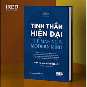 Tinh Thần Hiện Đại (The Making of the Modern Mind) - Lịch Sử Hình Thành Và Phát Triển - IRED Books