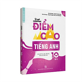 [Download Sách] Bí quyết chinh phục điểm cao tiếng Anh 10 Tập 2