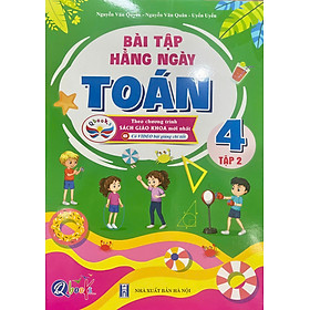 Bài tập hằng ngày Toán 4 tập 2 - Theo chương trình sách giáo khoa mới nhất