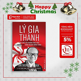 [ThangLong Bookstore]Lý Gia Thành - “Ông Chủ Của Những Ông Chủ” Trong Giới Kinh Doanh Hồng Kông