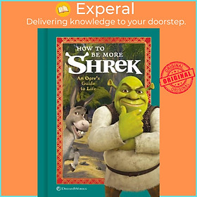 Sách - How to Be More Shrek - An Ogre's Guide to Life by NBC Universal (UK edition, hardcover)