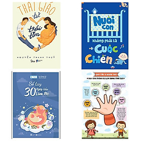 Combo 3 cuốn dành cho mẹ bầu: Thai Giáo Từ Trái Tim + Nuôi Con Không Phải Là Cuộc Chiến + Sổ Tay 30 Ngày Đầu Làm Mẹ + Poster an toàn cho bé yêu