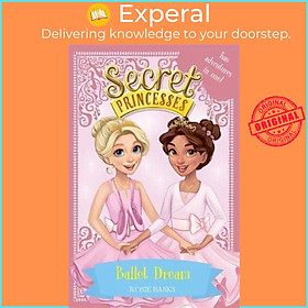 Hình ảnh Sách - Secret Princesses: Ballet Dream : Two Magical Adventures in One! Special by Rosie Banks (UK edition, paperback)