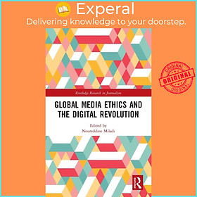 Sách - Global Media Ethics and the Digital Revolution by Noureddine Miladi (UK edition, hardcover)