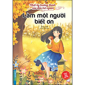 [Download Sách] Nhật Ký Trưởng Thành Cúa Đứa Trẻ Ngoan - Làm Một Người Biết Ơn