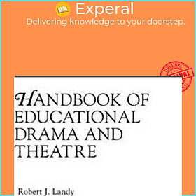 Sách - Handbook of Educational Drama and Theatre by Robert Landy (US edition, hardcover)