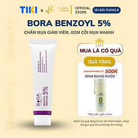 Gel chấm mụn Bora Benzoyl Peroxide 5% hoạt động mạnh mẽ tuýp 15gram