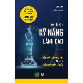 Rèn Luyện Kỹ Năng Lãnh Đạo – Bản Quyền