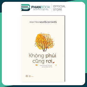 Không Phủi Cũng Rơi - Minh tánh Nguyễn Duy Nhiên