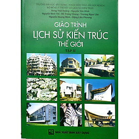 Hình ảnh Giáo Trình Lịch Sử Kiến Trúc Thế Giới - Tập 2 (Tái bản )