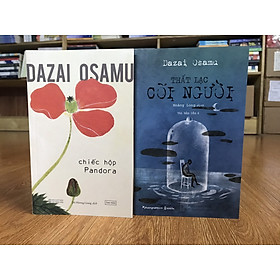 Combo sách của văn hào Dazai Osamu: Chiếc hộp Pandora + Thất lạc cõi người