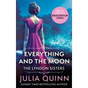 Sách - Everything And The Moon : a dazzling duet by the bestselling author of Bri by Julia Quinn (UK edition, paperback)