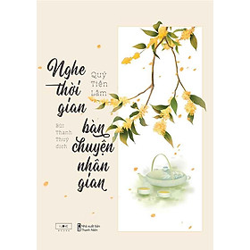 Nghe Thời Gian Bàn Chuyện Nhân Gian