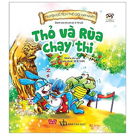 Truyện Cổ Tích Thế Giới Hay Nhất - Thỏ Và Rùa Chạy Thi (Tái Bản 2019)