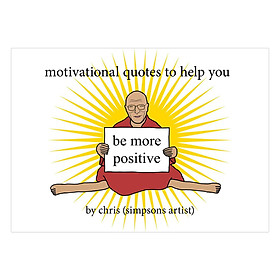 Download sách Motivational Quotes To Help You Be More Positive
