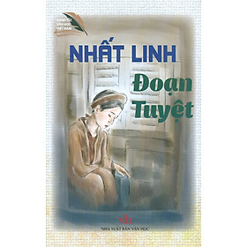 Nhất Linh - Đoạn Tuyệt (Danh tác văn học Việt Nam)