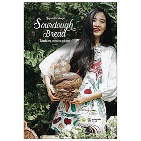 [Download Sách] Sourdough Bread - Bánh Mì Men Tự Nhiên (Tái Bản 2021)