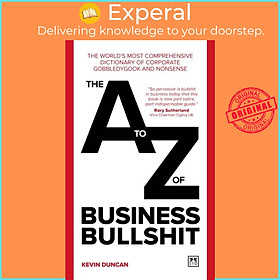 Sách - The A-Z of Business Bullshit - The world's most comprehensive dictionary  by Kevin Duncan (UK edition, paperback)