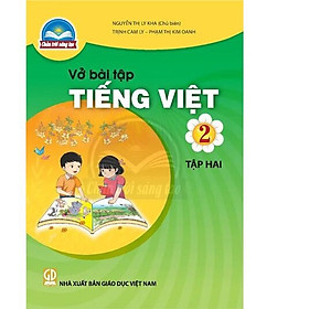 Sách Vở bài tập Tiếng Việt 2- tập hai- Chân Trời Sáng Tạo