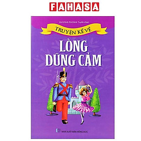 Sách - Truyện Kể Về Lòng Dũng Cảm (Tái Bản 2023)